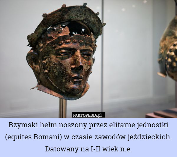 Rzymski hełm noszony przez elitarne jednostki (equites Romani) w czasie