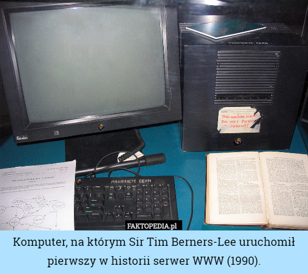 Komputer, na którym Sir Tim Berners-Lee uruchomił pierwszy w historii serwer