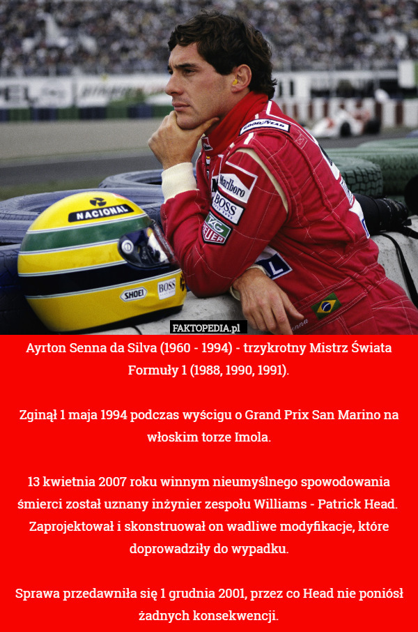 Ayrton Senna da Silva (1960 - 1994) - trzykrotny Mistrz Świata Formuły 1
