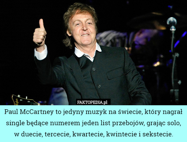 Paul McCartney to jedyny muzyk na świecie, który nagrał single będące numerem