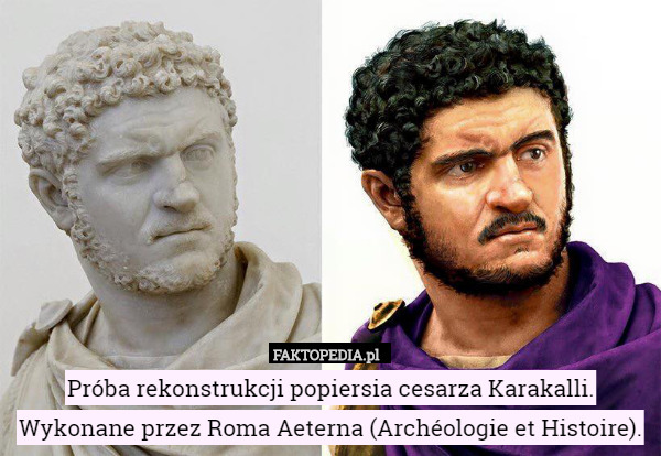 Próba rekonstrukcji popiersia cesarza Karakalli. Wykonane przez Roma Aeterna