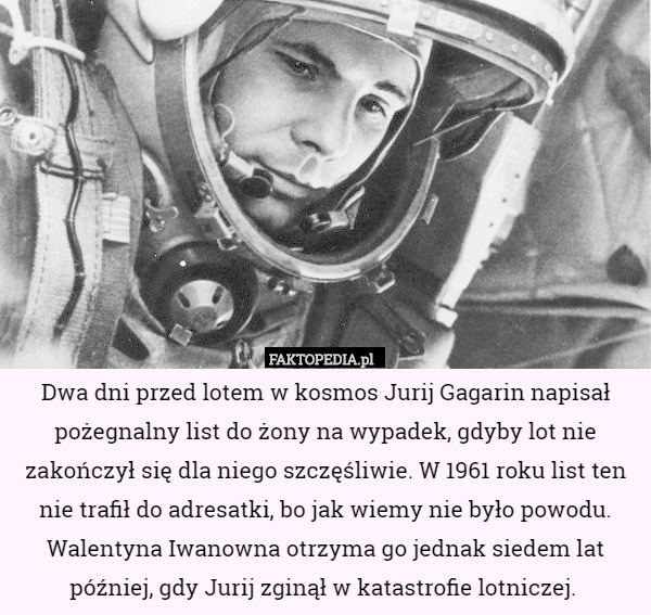 Dwa dni przed lotem w kosmos Jurij Gagarin napisał pożegnalny list do żony