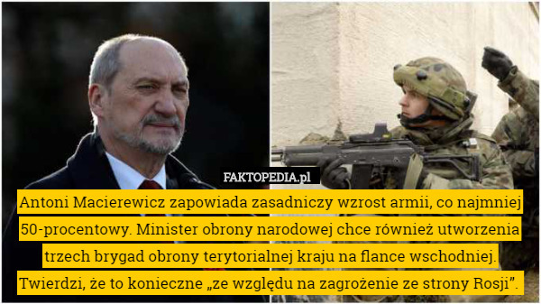 Antoni Macierewicz zapowiada zasadniczy wzrost armii, co najmniej 50-procentowy.