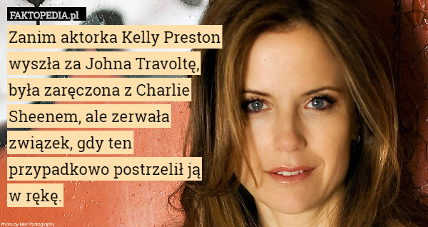 Zanim aktorka Kelly Prestonwyszła za Johna Travoltębyła zaręczona z Charlie