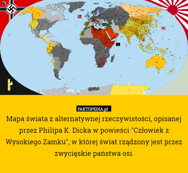 Mapa świata z alternatywnej rzeczywistości, opisanej przez Philipa K. Dicka