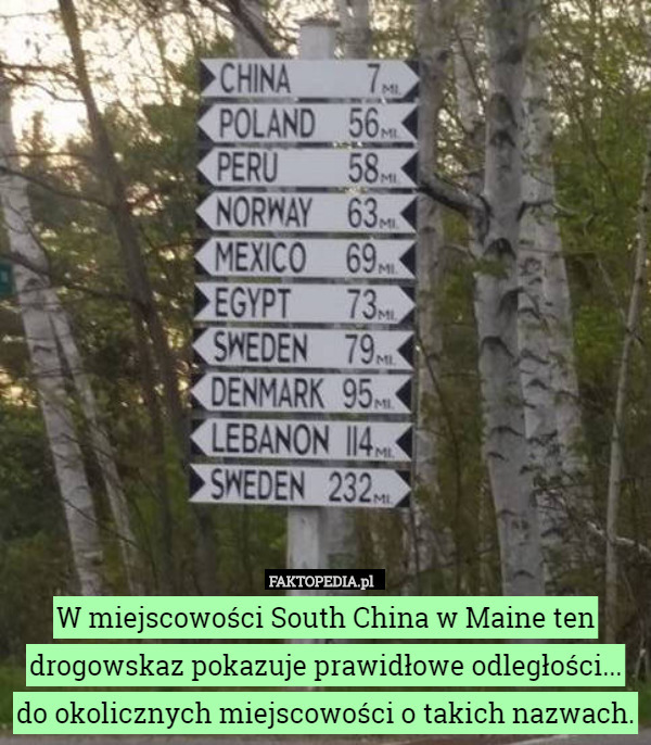 W miejscowości South China w Maine ten drogowskaz pokazuje prawidłowe odległości.