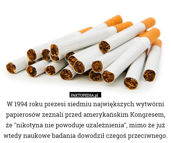 W 1994 roku prezesi siedmiu największych wytwórni papierosów zeznali przed