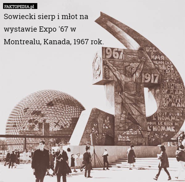 Sowiecki sierp i młot na 
wystawie Expo '67 w
 Montrealu, Kanada, 1967