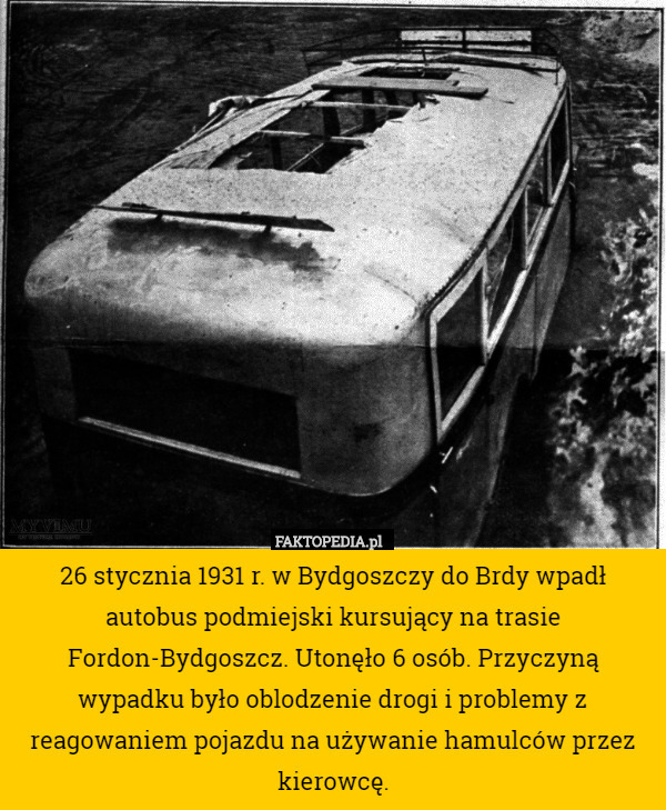 26 stycznia 1931 r. w Bydgoszczy do Brdy wpadł autobus podmiejski kursujący