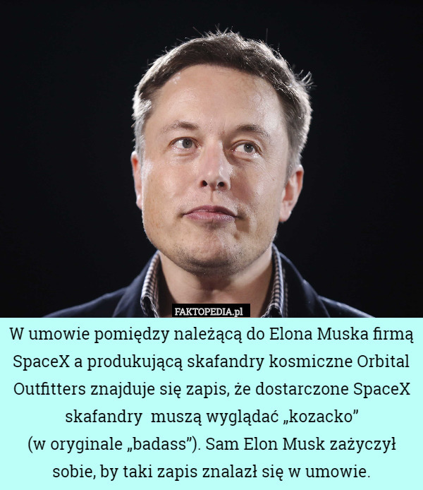 W umowie pomiędzy należącą do Elona Muska firmą SpaceX a produkującą skafandry
