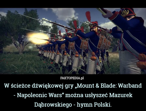 W ścieżce dźwiękowej gry „Mount & Blade: Warband - Napoleonic Wars”