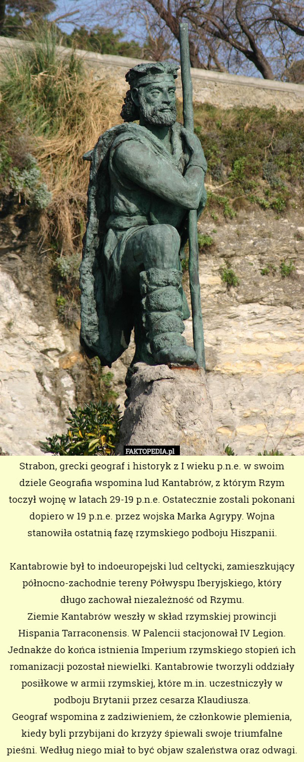 Strabon, grecki geograf i historyk z I wieku p.n.e. w swoim dziele Geografia