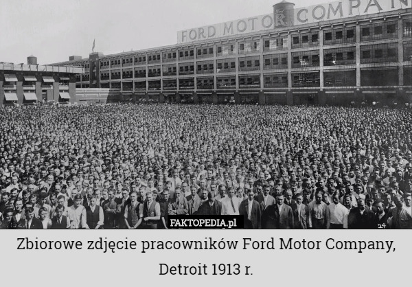 Zbiorowe zdjęcie pracowników Ford Motor Company, Detroit 1913 r.