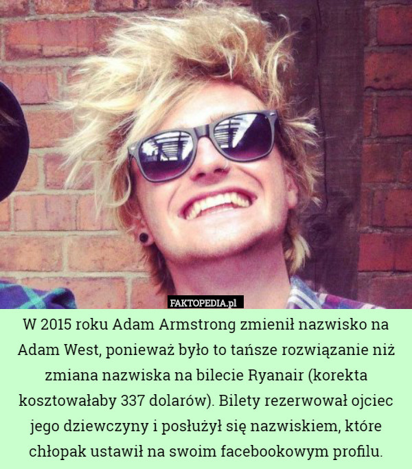 W 2015 roku Adam Armstrong zmienił nazwisko na Adam West, ponieważ było