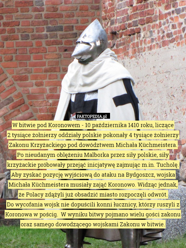 W bitwie pod Koronowem - 10 października 1410 roku, liczące 2 tysiące żołnierzy