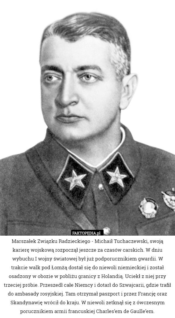 Marszałek Związku Radzieckiego - Michaił Tuchaczewski, swoją karierę wojskową