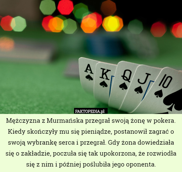 Mężczyzna z Murmańska przegrał swoją żonę w pokera. Kiedy skończyły mu się