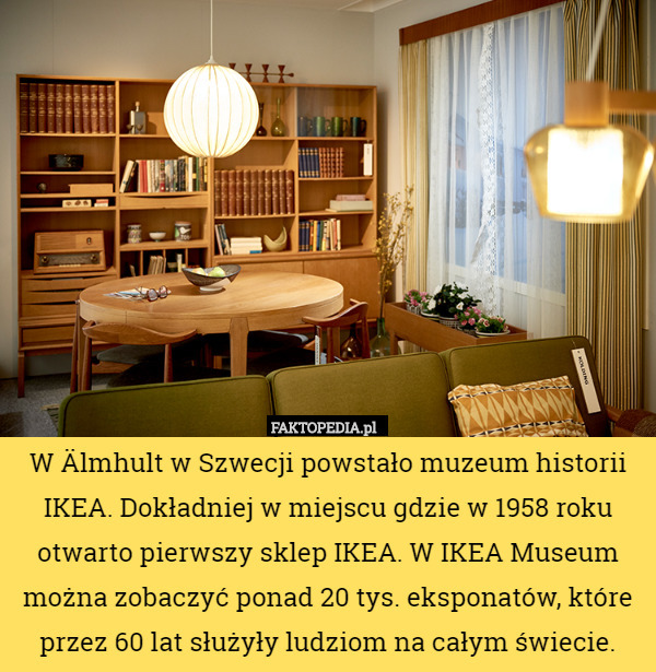 W Älmhult w Szwecji powstało muzeum historii IKEA. Dokładniej w miejscu