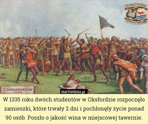 W 1335 roku dwóch studentów w Oksfordzie rozpoczęło zamieszki, które trwały