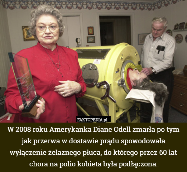 W 2008 roku Amerykanka Diane Odell zmarła po tym jak przerwa w dostawie