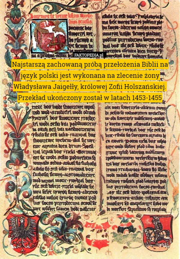 Najstarszą zachowaną próbą przełożenia Biblii na język polski jest wykonana