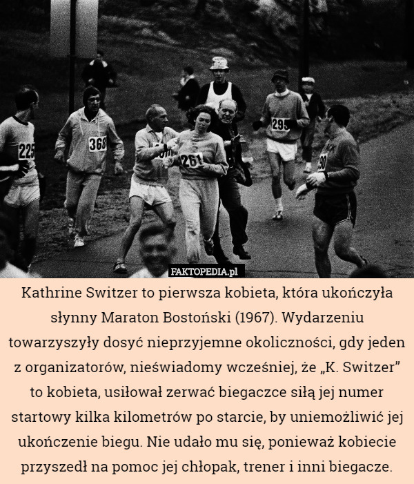 Kathrine Switzer to pierwsza kobieta, która ukończyła słynny maraton bostoński
