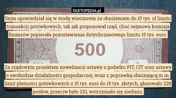 Sejm opowiedział się w środę wieczorem za obniżeniem do 15 tys. zł limitu
