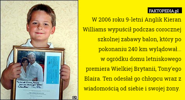W 2006 roku 9-letni Anglik Kieran
 Williams wypuścił podczas corocznej