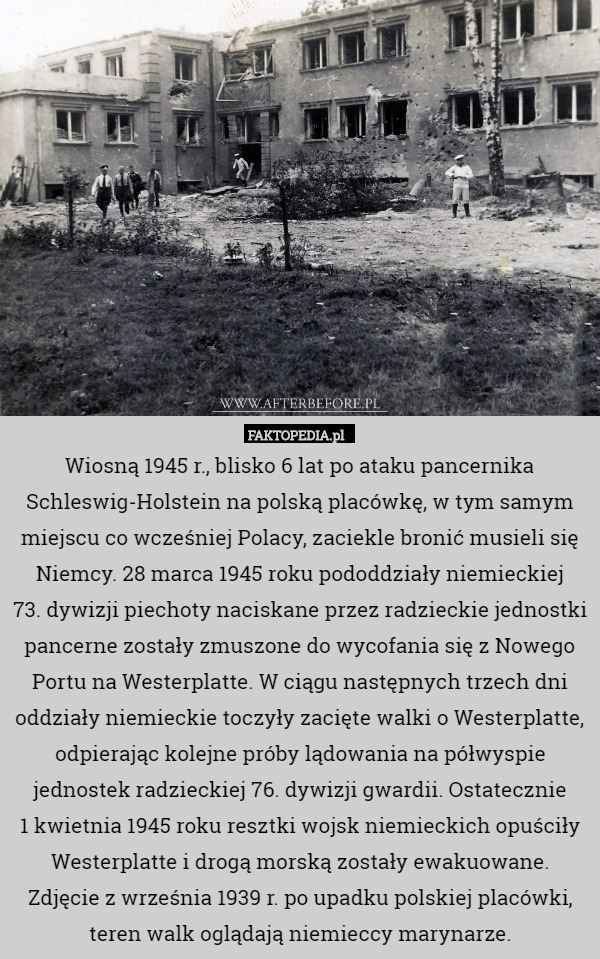 Wiosną 1945 r., blisko 6 lat po ataku pancernika Schleswig-Holstein na polską