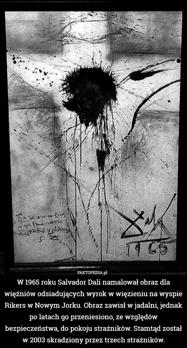 W 1965 roku Salvador Dali namalował obraz dla więźniów odsiadujących wyrok