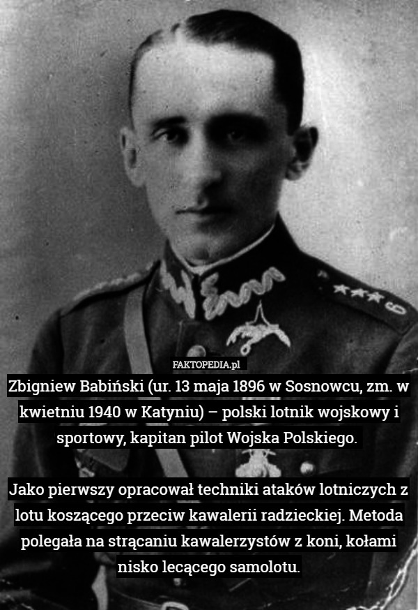 Zbigniew Babiński (ur. 13 maja 1896 w Sosnowcu, zm. w kwietniu 1940 w Katyniu)