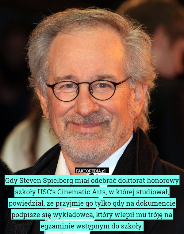Gdy Steven Spielberg miał odebrać doktorat honorowy szkoły USC’s Cinematic