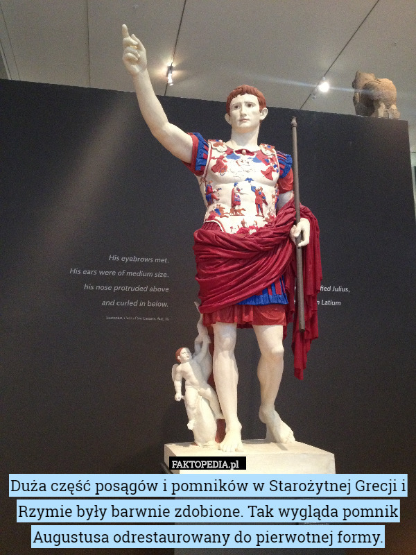 Duża część posągów i pomników w Starożytnej Grecji i Rzymie były barwnie