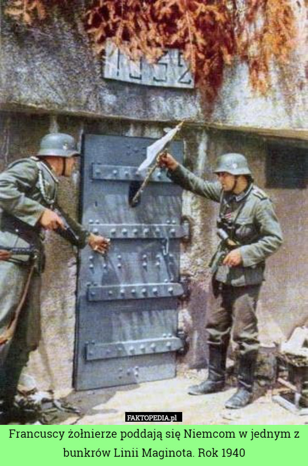 Francuscy żołnierze poddają się Niemcom w jednym z bunkrów Linii Maginota.