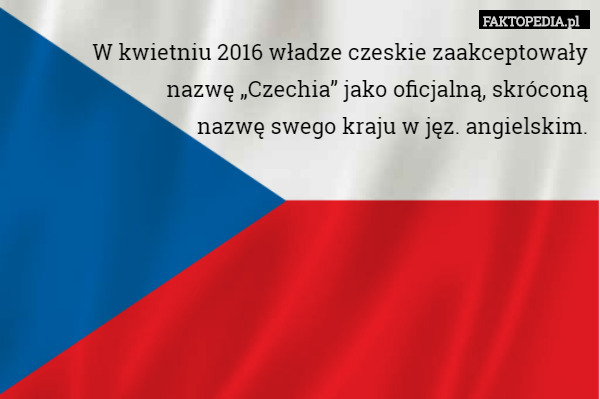 W kwietniu 2016 władze czeskie zaakceptowałyjako oficjalną skróconą nazwę