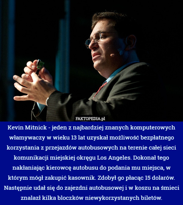 Kevin Mitnick - jeden z najbardziej znanych komputerowych włamywaczy w wieku