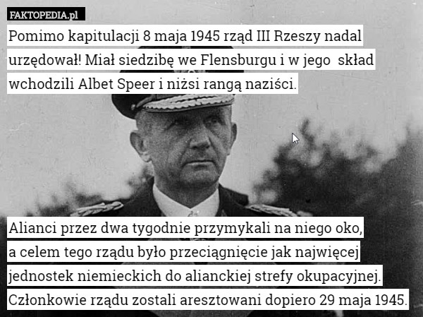 Pomimo kapitulacji 8 maja 1945 rząd III Rzeszy nadal urzędował! Miał siedzibę