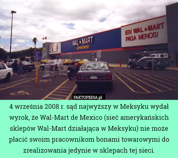 4 września 2008 r. sąd najwyższy w Meksyku wydał wyrok, że Wal-Mart de Mexico