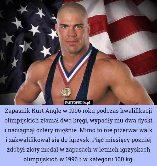 Zapaśnik Kurt Angle w 1996 roku podczas kwalifikacji olimpijskich złamał