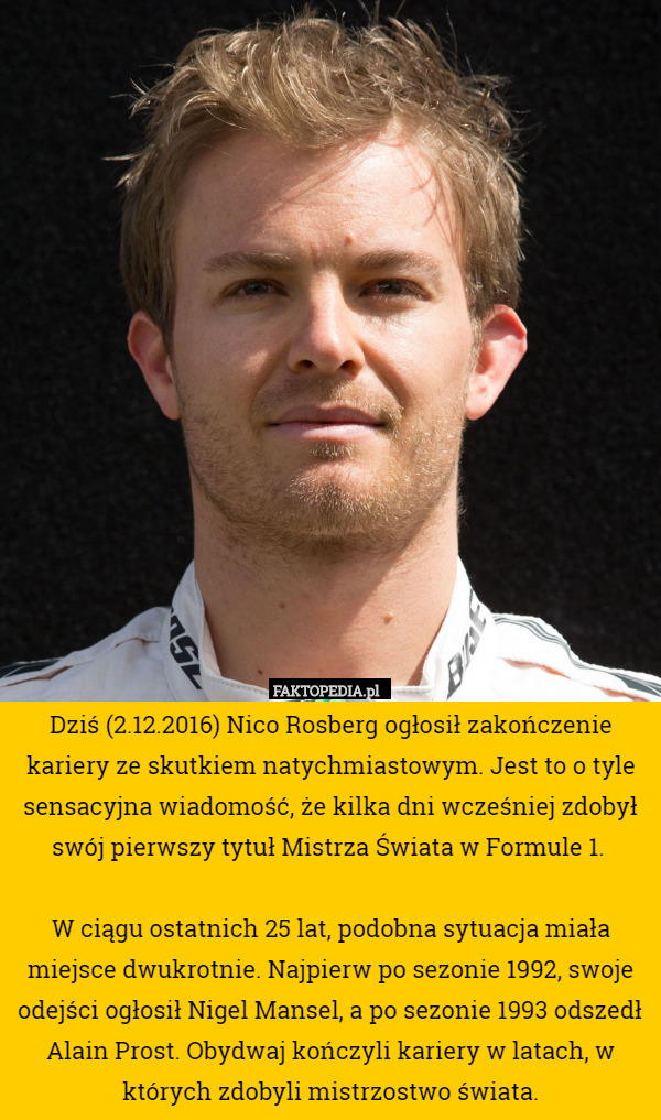 Dziś (2.12.2016) Nico Rosberg ogłosił zakończenie kariery ze skutkiem natychmiastowym.
