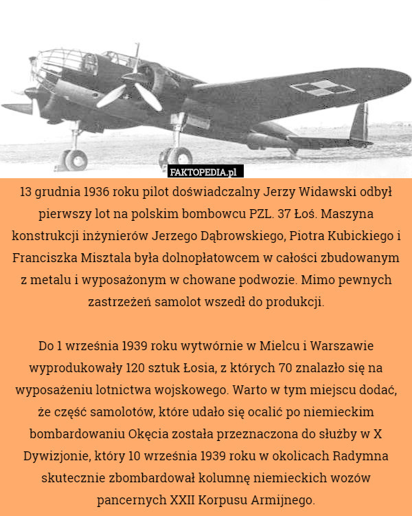 13 grudnia 1936 roku pilot doświadczalny Jerzy Widawski odbył pierwszy lot