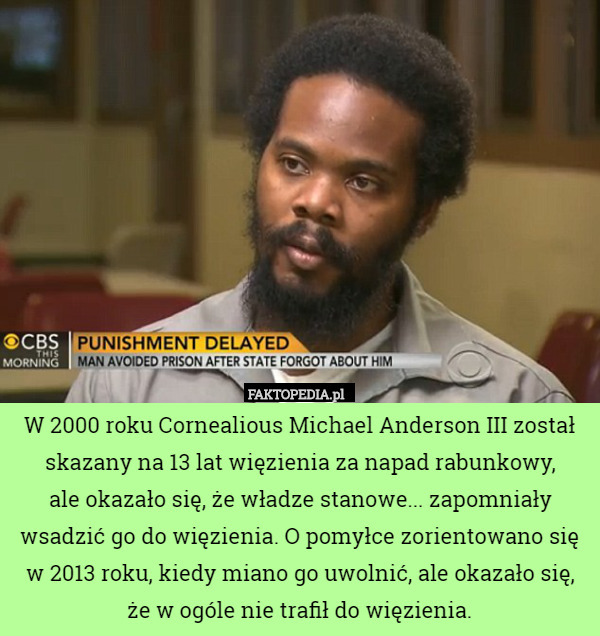 W 2000 roku Cornealious Michael Anderson III został skazany na 13 lat więzienia