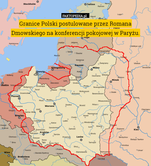 Granice Polski postulowane przez Romana Dmowskiego na konferencji pokojowej