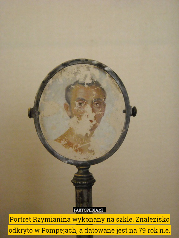 Portret Rzymianina wykonany na szkle. Znalezisko odkryto w Pompejach, a