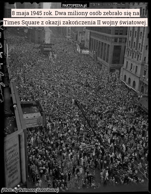 8 maja 1945 rok. Dwa miliony osób zebrało się na Times Square z okazji zakończenia