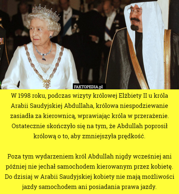 W 1998 roku, podczas wizyty królowej Elżbiety II u króla Arabii Saudyjskiej