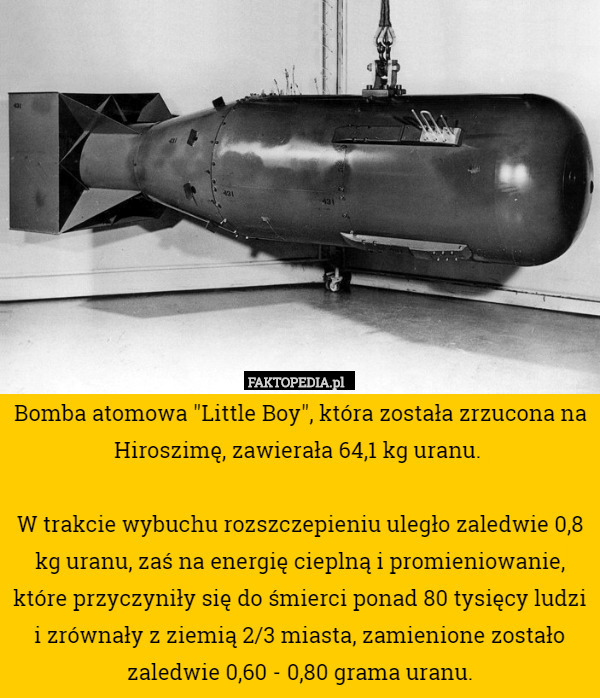 Bomba atomowa "Little Boy", która została zrzucona na Hiroszimę,