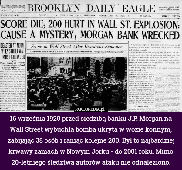 16 września 1920 przed siedzibą banku J.P. Morgan na Wall Street wybuchła