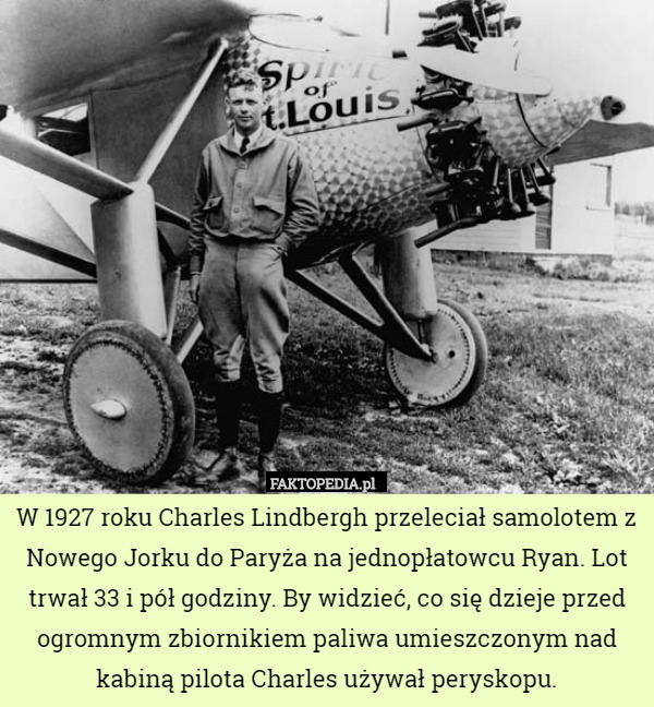 W 1927 roku Charles Lindbergh przeleciał samolotem z Nowego Jorku do Paryża