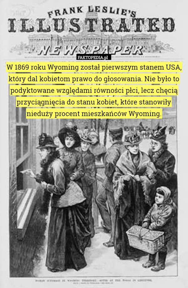 W 1869 roku Wyoming został pierwszym stanem USA, który dal kobietom prawo